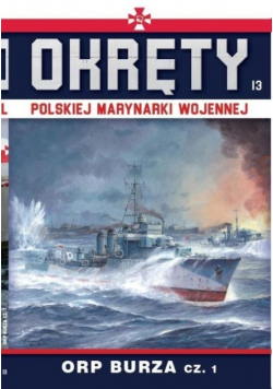 Okręty Polskiej Marynarki Wojennej Tom 13