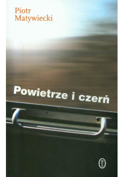 Matywiecki Piotr - Powietrze i czerń