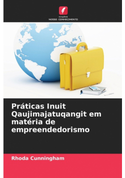 Práticas Inuit Qaujimajatuqangit em matéria de empreendedorismo