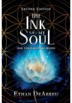 The Ink of My Soul and the Fire in My Bones,  Second Edition