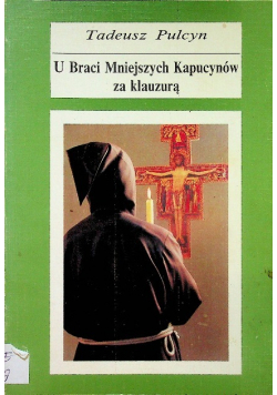 U Braci Mniejszych Kapucynów za klauzurą