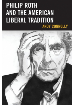 Philip Roth and the American Liberal Tradition