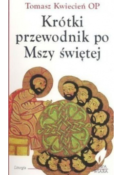 Krótki przewodnik po Mszy Świętej