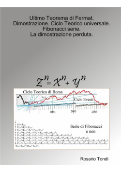 Ultimo Teorema di Fermat, Dimostrazione. Ciclo Teorico universale. Fibonacci serie.