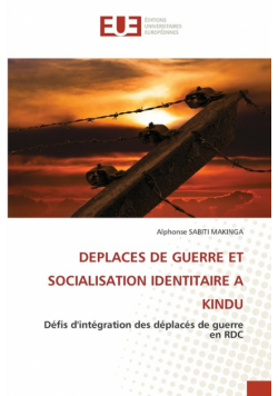 Deplaces De Guerre Et Socialisation Identitaire A Kindu