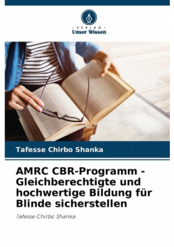 AMRC CBR-Programm - Gleichberechtigte und hochwertige Bildung für Blinde sicherstellen