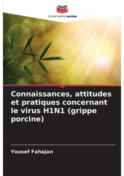 Connaissances, attitudes et pratiques concernant le virus H1N1 (grippe porcine)