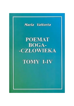 Poemat Boga- człowieka, tomy I-IV