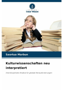 Kulturwissenschaften neu interpretiert