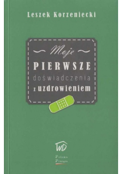 Moje pierwsze doświadczenia z uzdrowieniem