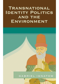 Transnational Identity Politics and the Environment