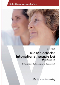 Die Melodische Intonationstherapie bei Aphasie