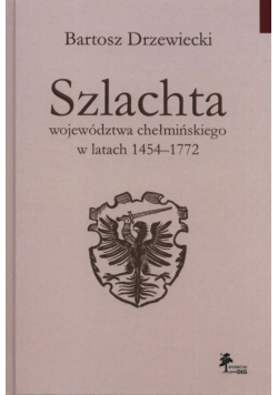 Szlachta województwa chełmińskiego w latach 1454-1772