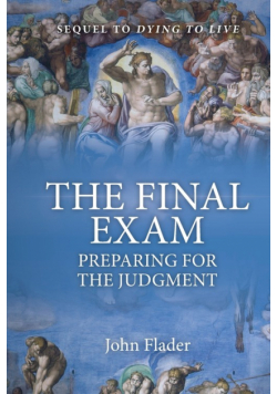 THE FINAL EXAM, Preparing for the Judgment