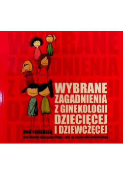 Wybrane Zagadnienia Z Ginekologii Dziecięcej