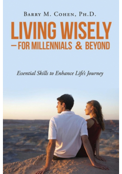 Living Wisely - For Millennials & Beyond