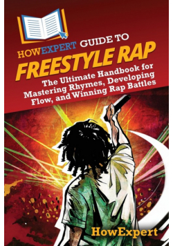 HowExpert Guide to Freestyle Rap