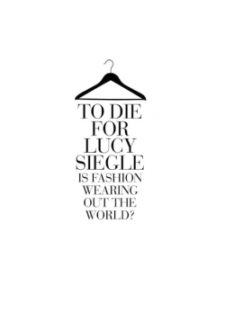 To Die For: Is Fashion Wearing out the World