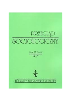 Przegląd Socjologiczny,tom LXIV/4, 2015