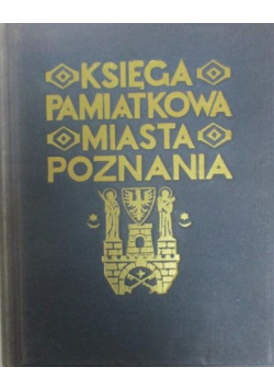 Księga pamiątkowa Miasta Poznania 1929 r.
