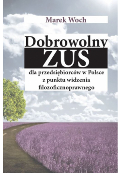 Dobrowolny ZUS dla przedsiębiorców w Polsce z punktu widzenia filozoficznoprawnego