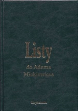 Listy do Adama Mickiewicza Tom I A - C