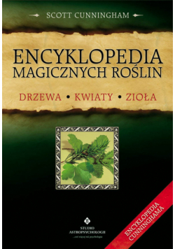 Cunningham Scott - Encyklopedia magicznych roślin