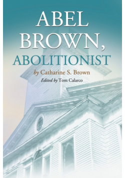 Abel Brown, Abolitionist