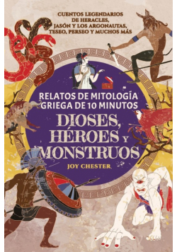 Relatos de mitología griega de 10 minutos- Dioses, héroes y monstruos