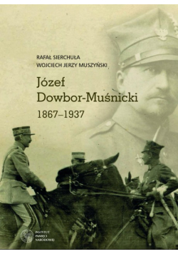 Józef Dowbor - Muśnicki 1867  - 
 1937
