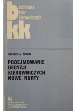 Podejmowanie decyzji kierowniczych Nowe nurty