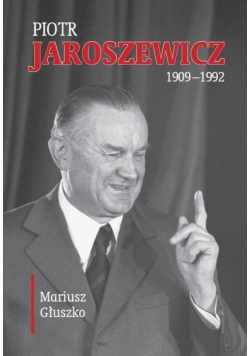 Piotr Jaroszewicz 1909-1992