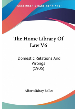 The Home Library Of Law V6