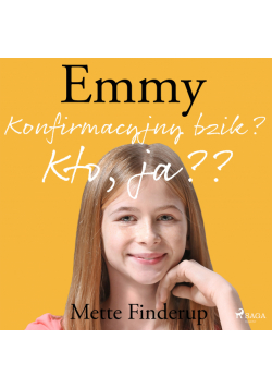 Emmy. Emmy 0 - Konfirmacyjny bzik? Kto, ja?