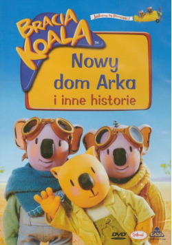 Bracia Koala - Nowy dom Arka i inne historie