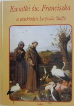 Kwiatki św Franciszka w przekładzie Leopolda Staffa