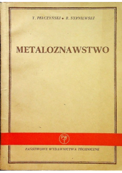Metaloznawstwo i metalografia z ćwiczeniami