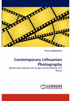 Contemporary Lithuanian Photography