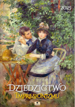 Kalendarz 2025 Dziedzictwo Impresjonizmu ścienny A2 V.1