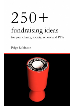 250+ Fundraising Ideas for Your Charity, Society, School and PTA