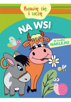 Bawię się i uczę. Na wsi