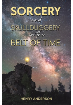 Sorcery and Skullduggery in the Belt of Time