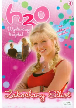 H2O Wytarczy kropla Tom 6 Zakochany Elliot