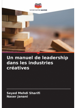 Un manuel de leadership dans les industries créatives
