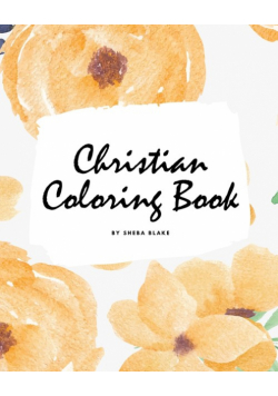 Christian Coloring Book for Adults (8x10 Coloring Book / Activity Book)