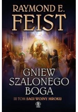 Wojny Mroku Tom 3 Gniew szalonego Boga