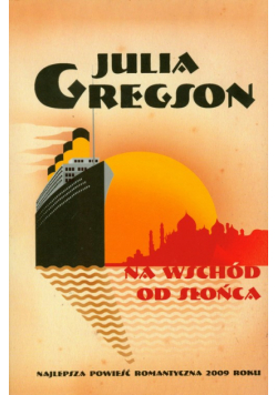 Gregson Julia - Na wschód od słońca