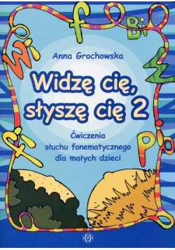 Grochowska Anna - Widzę cię, słyszę cię 2