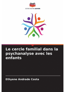Le cercle familial dans la psychanalyse avec les enfants