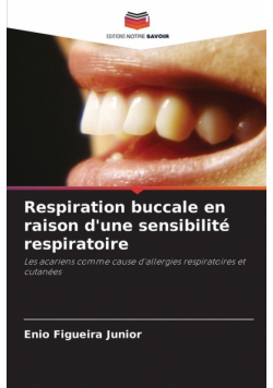 Respiration buccale en raison d'une sensibilité respiratoire
